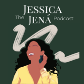 The Jessica Jená Podcast