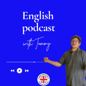 English Podcast with Tommy